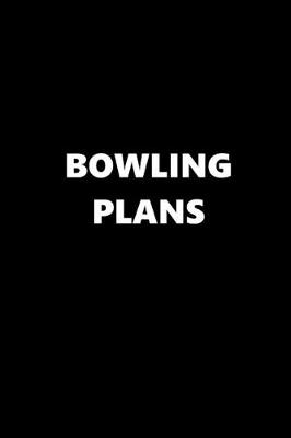 Book cover for 2020 Daily Planner Sports Theme Bowling Plans Black White 388 Pages