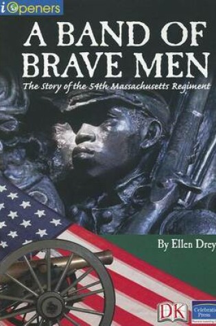 Cover of Iopeners a Band of Brave Men: Story of the 54th Regiment Single Grade 5 2005c