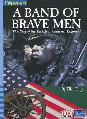 Cover of Iopeners a Band of Brave Men: Story of the 54th Regiment Single Grade 5 2005c