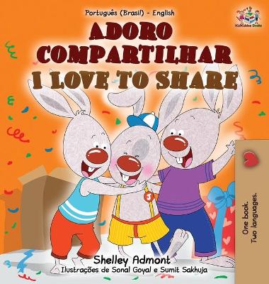 Book cover for I Love to Share (Portuguese English Bilingual Book for Kids -Brazilian)