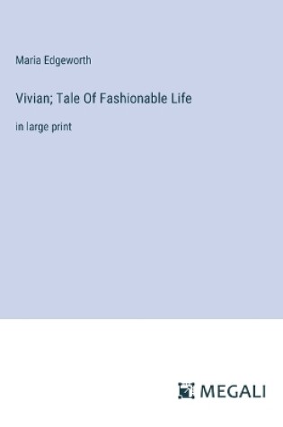 Cover of Vivian; Tale Of Fashionable Life