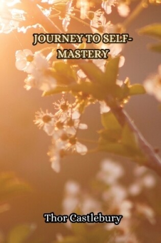 Cover of Journey to Self-Mastery