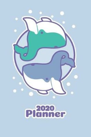 Cover of Kawaii Planner 2020 Cute Whale Lover Organizer