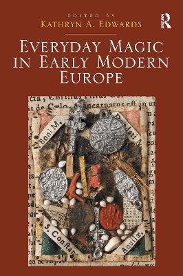 Book cover for Everyday Magic in Early Modern Europe