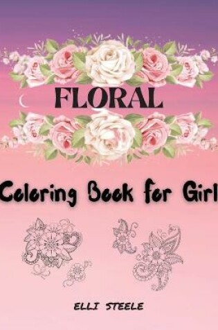 Cover of Floral Coloring Book For Girls