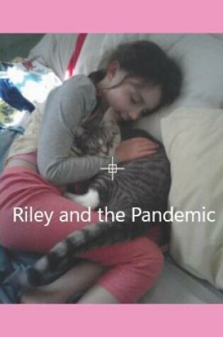 Cover of Riley And The Pandemic