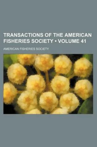 Cover of Transactions of the American Fisheries Society (Volume 41)