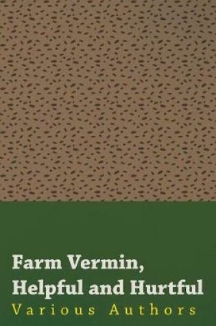 Cover of Farm Vermin, Helpful and Hurtful