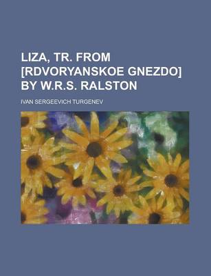 Book cover for Liza, Tr. from [Rdvoryanskoe Gnezdo] by W.R.S. Ralston