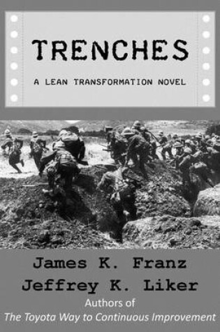 Cover of Trenches - A Lean Transformation Novel