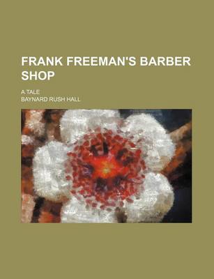 Book cover for Frank Freeman's Barber Shop; A Tale