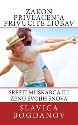 Book cover for Zakon Privlacenja Privucite Ljubav