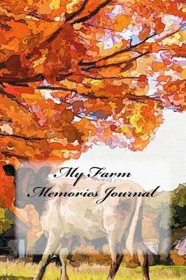 Book cover for My Farm Memories Journal