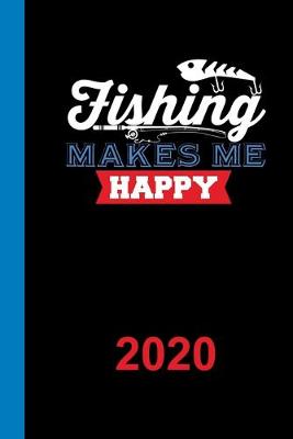 Book cover for Fishing Make Me Happy 2020