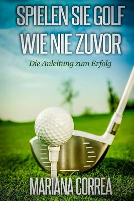 Book cover for Spielen Sie GOLF WIE NIE ZUVOR