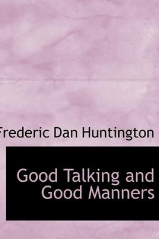 Cover of Good Talking and Good Manners