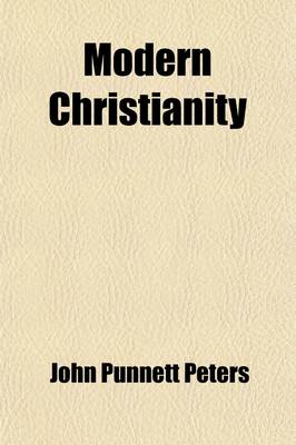 Book cover for Modern Christianity, Or, the Plain Gospel Modernly Expounded