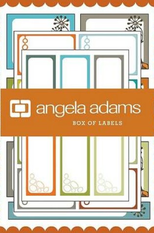 Cover of Angela Adams Box of Labels
