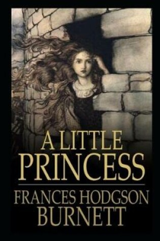 Cover of A Little Princess By Frances Hodgson Burnett The New Annotated Version