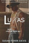 Book cover for Lucas Bad Boys of Dry River, Wyoming Book 1