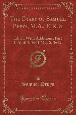 Cover of The Diary of Samuel Pepys, M.A., F. R. S, Vol. 2