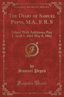 Book cover for The Diary of Samuel Pepys, M.A., F. R. S, Vol. 2