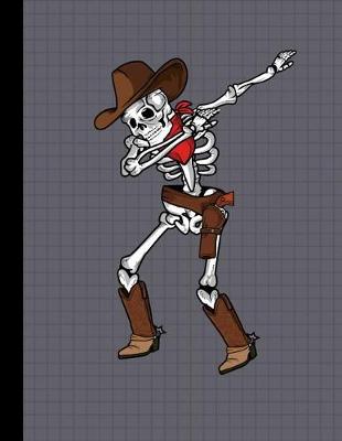 Book cover for Dabbing Skeleton Cowboy Notebook