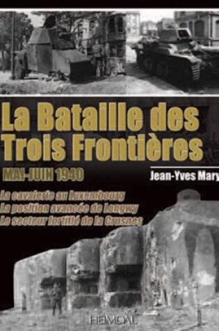 Cover of La Bataille Des Trois FrontièRes