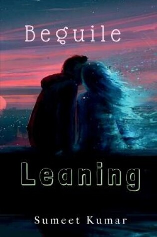 Cover of Beguile Leaning