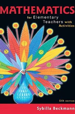 Cover of Mathematics for Elementary Teachers with Activities Plus MyLab Math with Pearson eText -- 24 Month Access Card Package