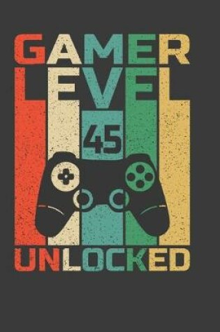 Cover of Gamer Level 45 Unlocked