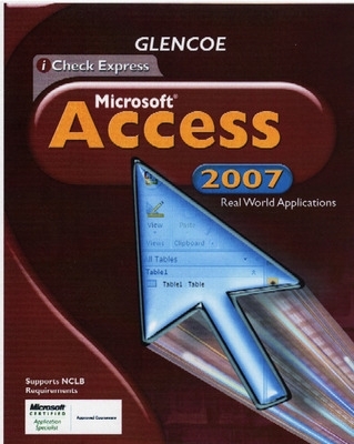 Cover of iCheck Series, Microsoft Office Access 2007, Real World Applications, Student Edition