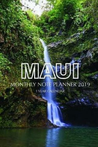 Cover of Maui Monthly Note Planner 2019 1 Year Calendar