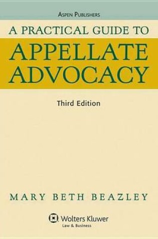 Cover of A Practical Guide to Appellate Advocacy, Third Edition