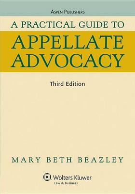 Book cover for A Practical Guide to Appellate Advocacy, Third Edition