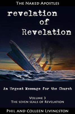 Cover of The Seven Seals of Revelation (revelation of Revelation series, Volume 3)