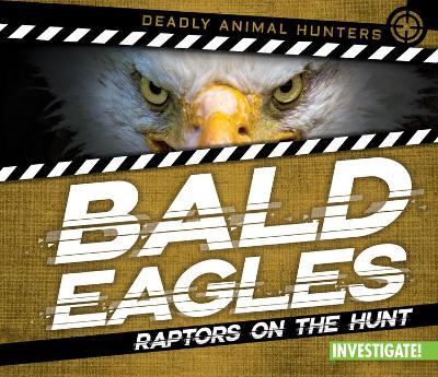 Book cover for Bald Eagles: Raptors on the Hunt