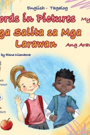 Cover of Words in Pictures - My Day (English Tagalog Bilingual Children's Book)