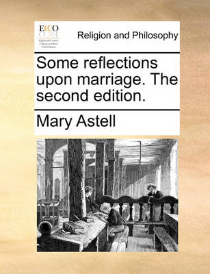 Book cover for Some Reflections Upon Marriage. the Second Edition.