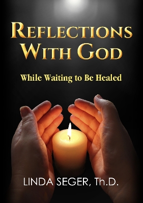 Book cover for Reflections with God While Waiting to be Healed
