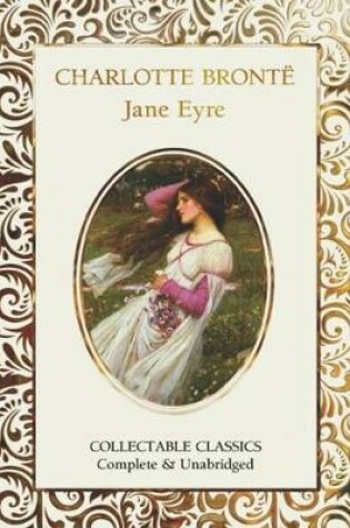 Cover of Jane Eyre - Collectable Classics - Complete & Unabridged