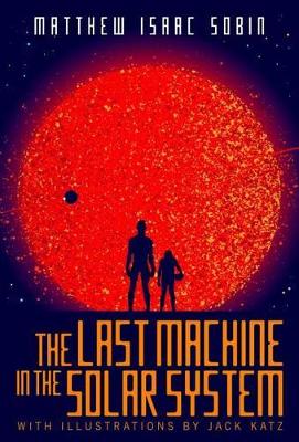 Book cover for The Last Machine in the Solar System