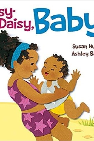 Cover of Upsy Daisy, Baby!: How Families Around the World Carry Their Little Ones