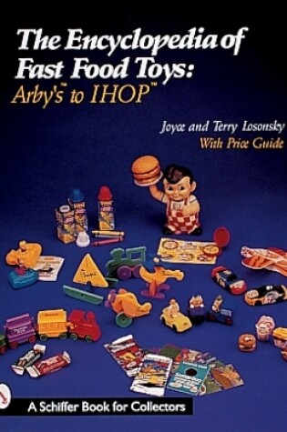 Cover of Encyclopedia of Fast Food Toys: Arbys to IH