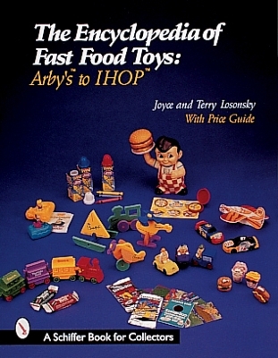 Book cover for Encyclopedia of Fast Food Toys: Arbys to IH
