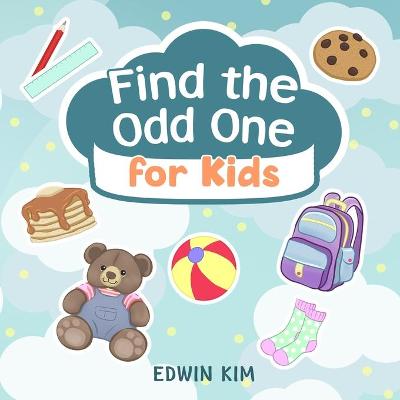 Book cover for Find the Odd One For Kids