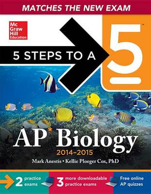 Book cover for 5 Steps to a 5 AP Biology with Downloadable Tests 2014-2015 (eBook)