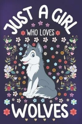Cover of Just a Girl Who Loves Wolves
