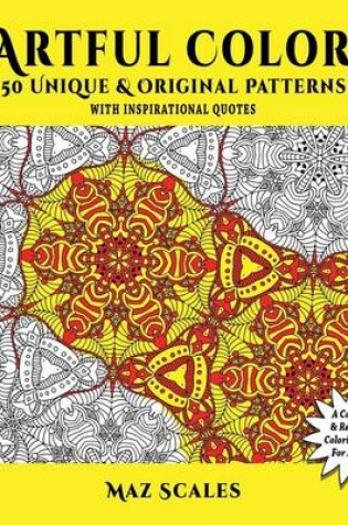 Cover of Artful Color. 50 Unique & Original Patterns With Inspirational Quotes