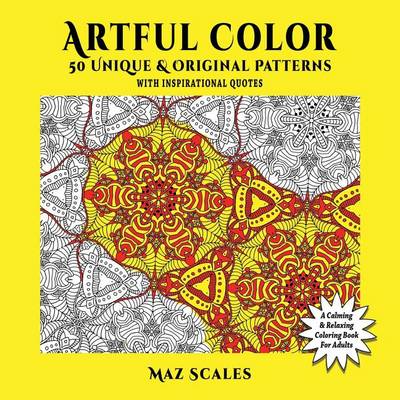 Book cover for Artful Color. 50 Unique & Original Patterns With Inspirational Quotes
